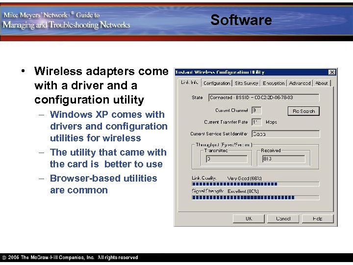 Software • Wireless adapters come with a driver and a configuration utility – Windows