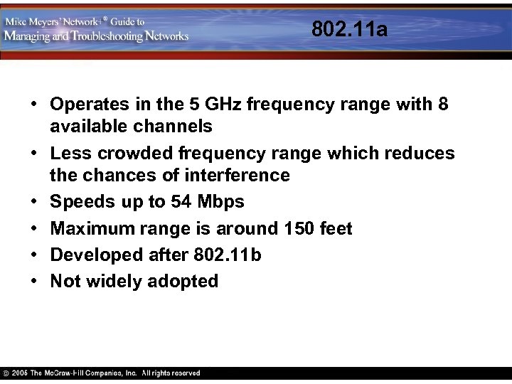 802. 11 a • Operates in the 5 GHz frequency range with 8 available