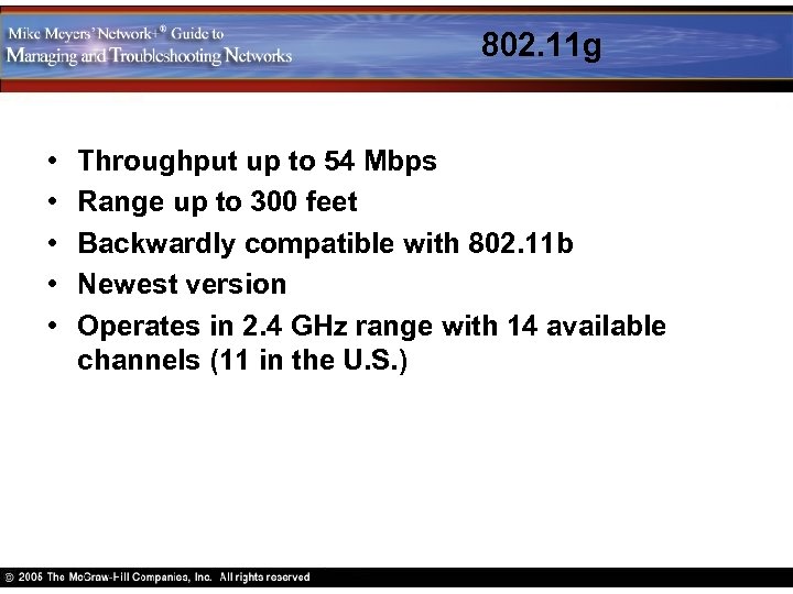 802. 11 g • • • Throughput up to 54 Mbps Range up to