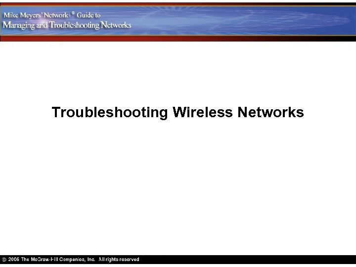 Troubleshooting Wireless Networks 