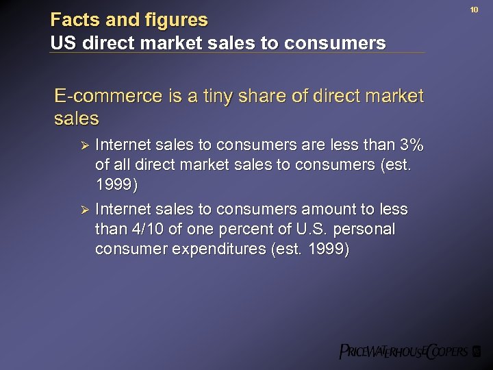 Facts and figures US direct market sales to consumers E-commerce is a tiny share