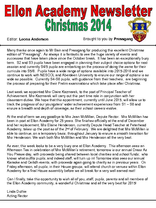 Editor: Leona Anderson Brought to you by Pressgang Many thanks once again to Mr