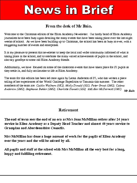 News in Brief From the desk of Mr Bain. Welcome to the Christmas edition
