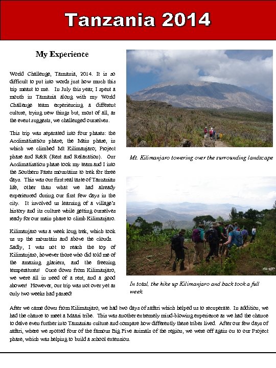 Tanzania 2014 My Experience World Challenge, Tanzania, 2014. It is so difficult to put