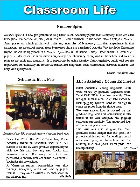 Classroom Life Number Spies is a new programme to help show Ellon Academy pupils