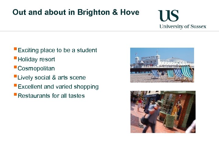 Out and about in Brighton & Hove §Exciting place to be a student §Holiday