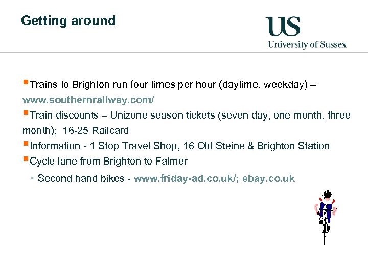 Getting around §Trains to Brighton run four times per hour (daytime, weekday) – www.