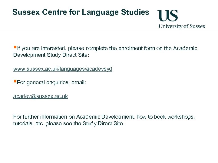 Sussex Centre for Language Studies §If you are interested, please complete the enrolment form