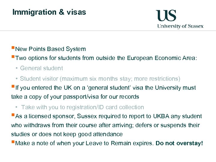 Immigration & visas §New Points Based System §Two options for students from outside the