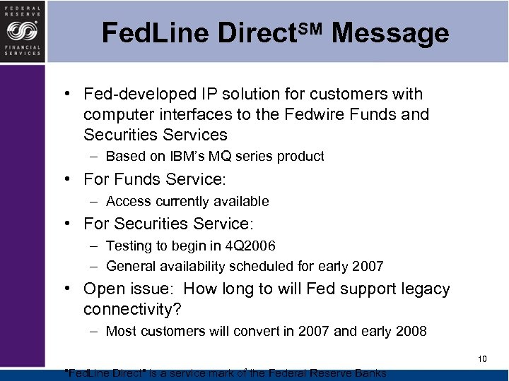 Fed. Line Direct. SM Message • Fed-developed IP solution for customers with computer interfaces