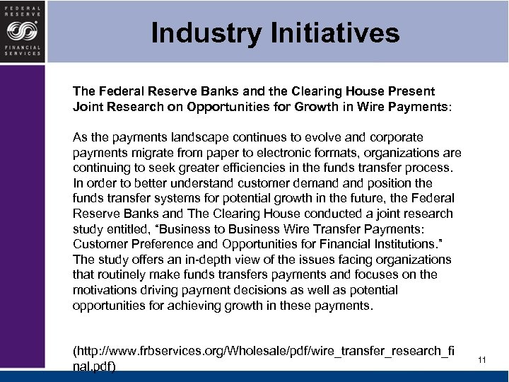 Industry Initiatives The Federal Reserve Banks and the Clearing House Present Joint Research on