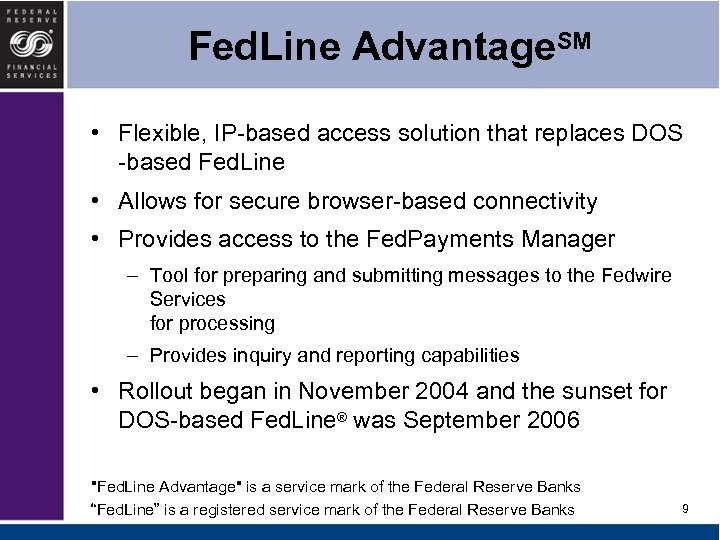 Fed. Line Advantage. SM • Flexible, IP-based access solution that replaces DOS -based Fed.