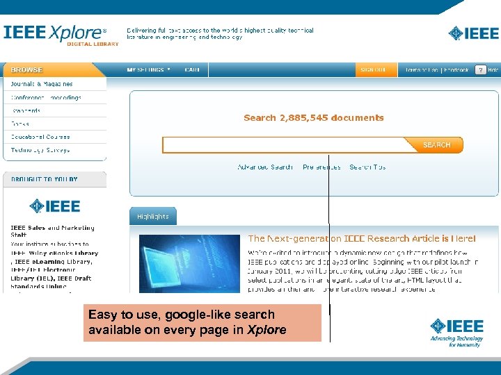 Easy to use, google-like search available on every page in Xplore 