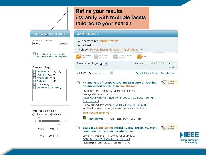 Refine your results instantly with multiple facets tailored to your search 