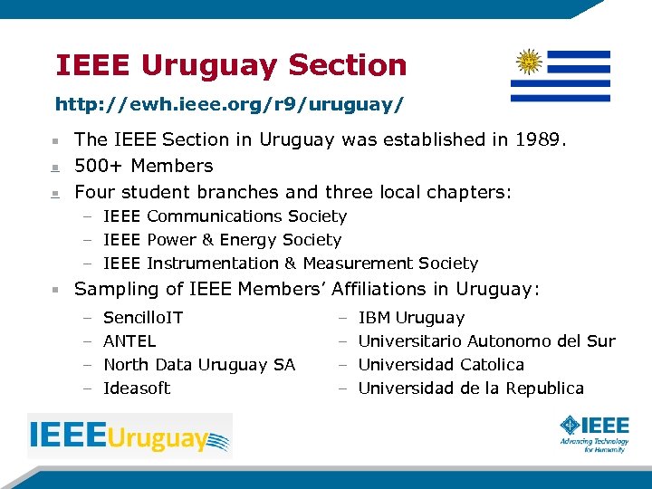 IEEE Uruguay Section http: //ewh. ieee. org/r 9/uruguay/ The IEEE Section in Uruguay was