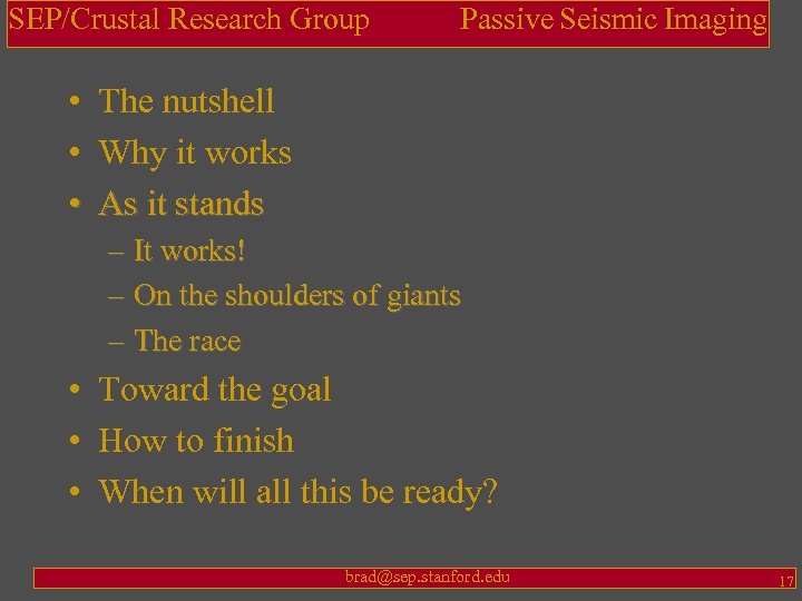 SEP/Crustal Research Group Passive Seismic Imaging • The nutshell • Why it works •