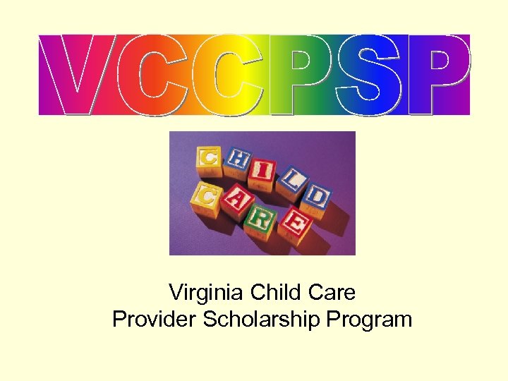 Virginia Child Care Provider Scholarship Program 