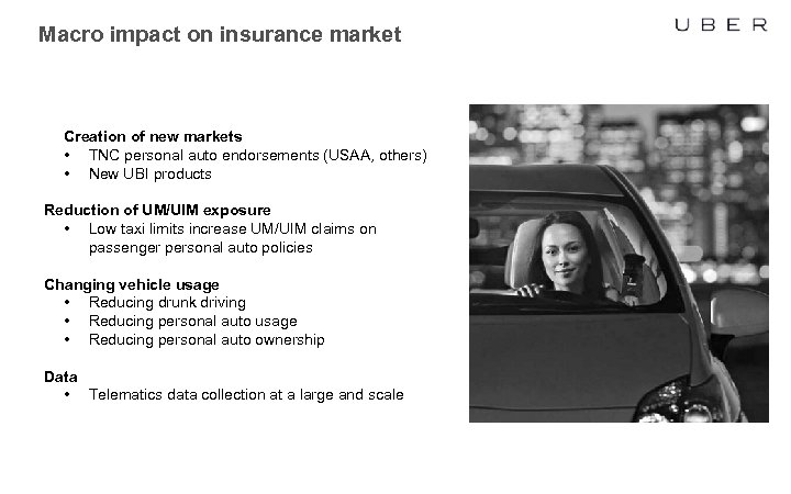 Macro impact on insurance market Creation of new markets • TNC personal auto endorsements