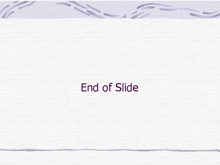 End of Slide 