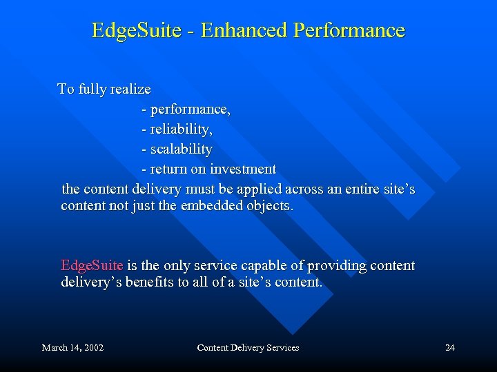 Edge. Suite - Enhanced Performance To fully realize - performance, - reliability, - scalability