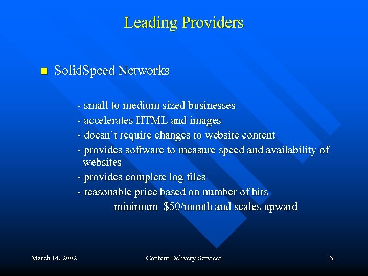 Leading Providers n Solid. Speed Networks - small to medium sized businesses - accelerates