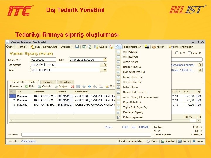 Dış Tedarik Yönetimi Tedarikçi firmaya sipariş oluşturması 