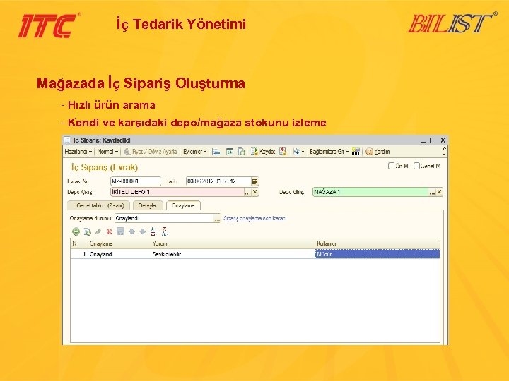 İç Tedarik Yönetimi Mağazada İç Sipariş Oluşturma - Hızlı ürün arama - Kendi ve