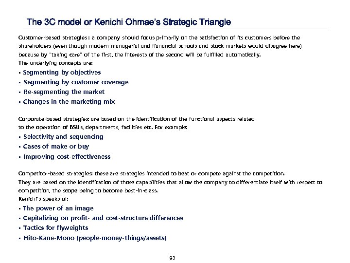 The 3 C model or Kenichi Ohmae’s Strategic Triangle Customer-based strategies : a company