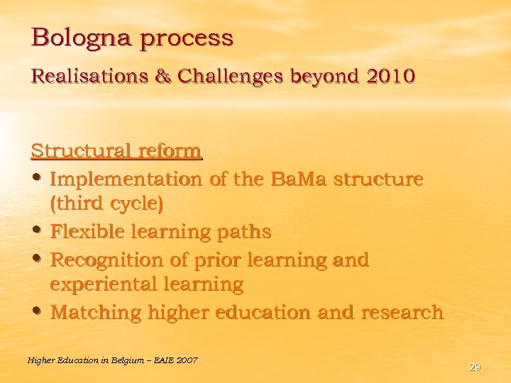 Bologna process Realisations & Challenges beyond 2010 Structural reform • Implementation of the Ba.