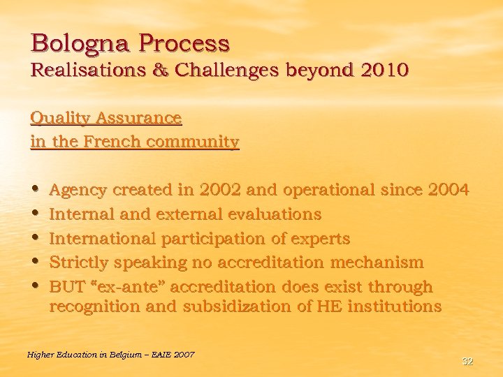 Bologna Process Realisations & Challenges beyond 2010 Quality Assurance in the French community •