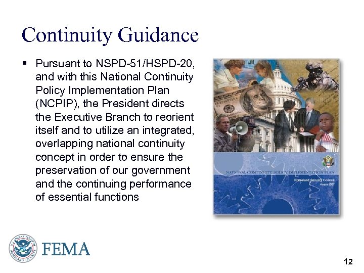 Continuity Guidance § Pursuant to NSPD-51/HSPD-20, and with this National Continuity Policy Implementation Plan