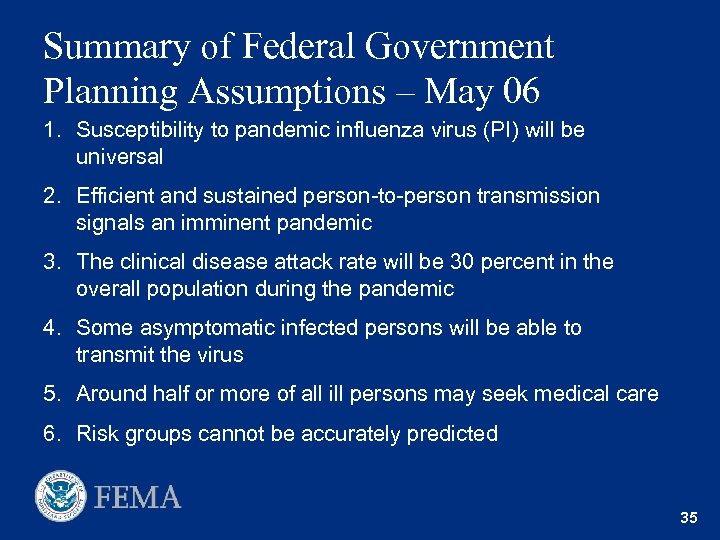 Summary of Federal Government Planning Assumptions – May 06 1. Susceptibility to pandemic influenza