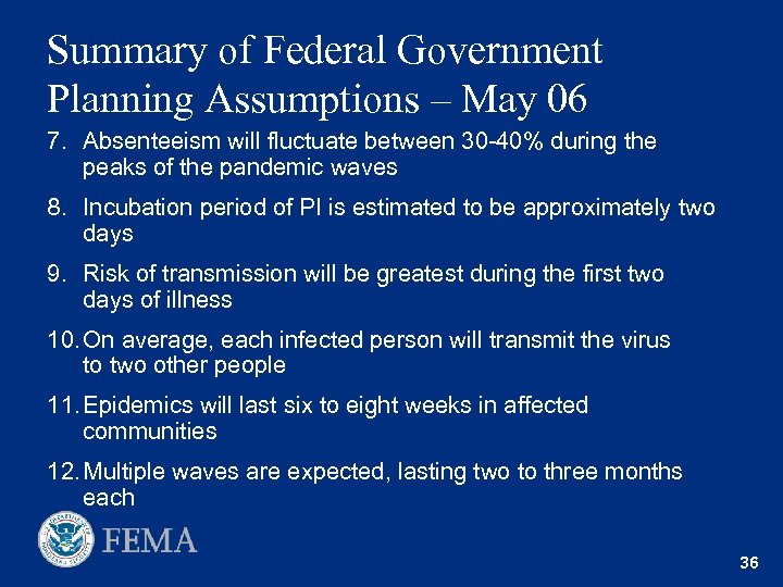 Summary of Federal Government Planning Assumptions – May 06 7. Absenteeism will fluctuate between