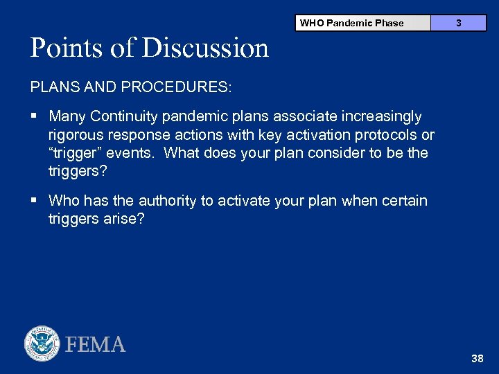 WHO Pandemic Phase 3 Points of Discussion PLANS AND PROCEDURES: § Many Continuity pandemic