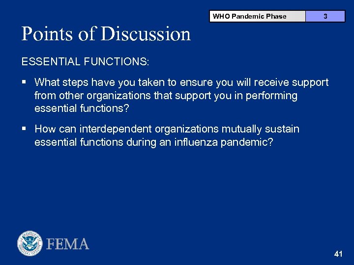 WHO Pandemic Phase 3 Points of Discussion ESSENTIAL FUNCTIONS: § What steps have you