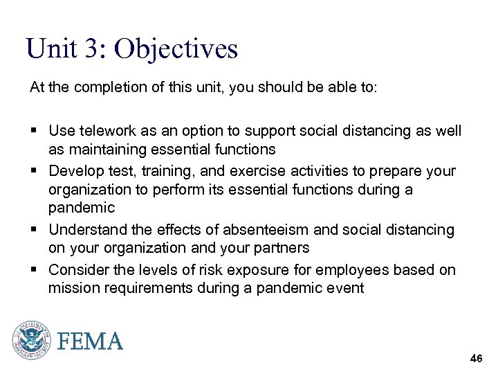 Unit 3: Objectives At the completion of this unit, you should be able to: