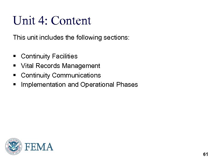 Unit 4: Content This unit includes the following sections: § § Continuity Facilities Vital