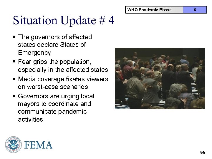 WHO Pandemic Phase 6 Situation Update # 4 § The governors of affected states