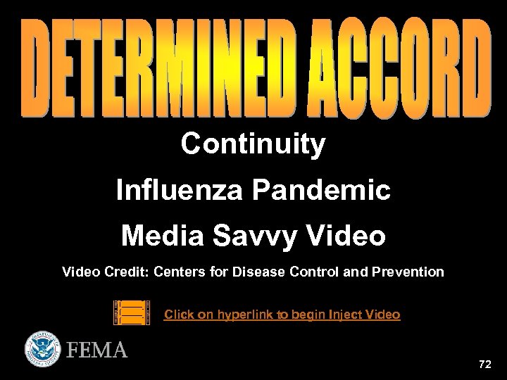 Continuity Influenza Pandemic Media Savvy Video Credit: Centers for Disease Control and Prevention Click