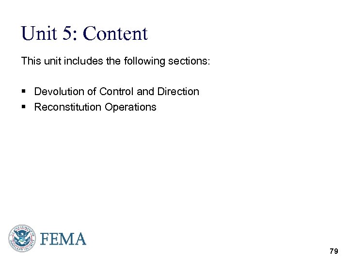 Unit 5: Content This unit includes the following sections: § Devolution of Control and