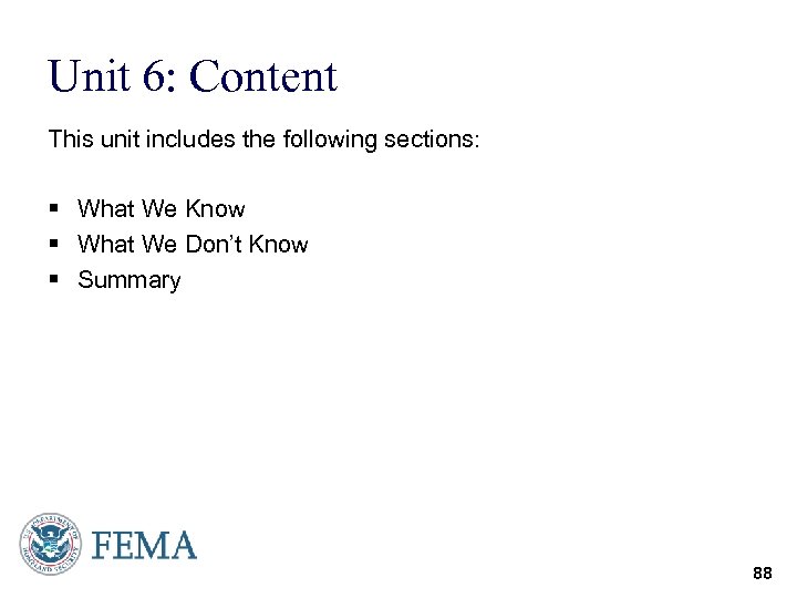 Unit 6: Content This unit includes the following sections: § What We Know §