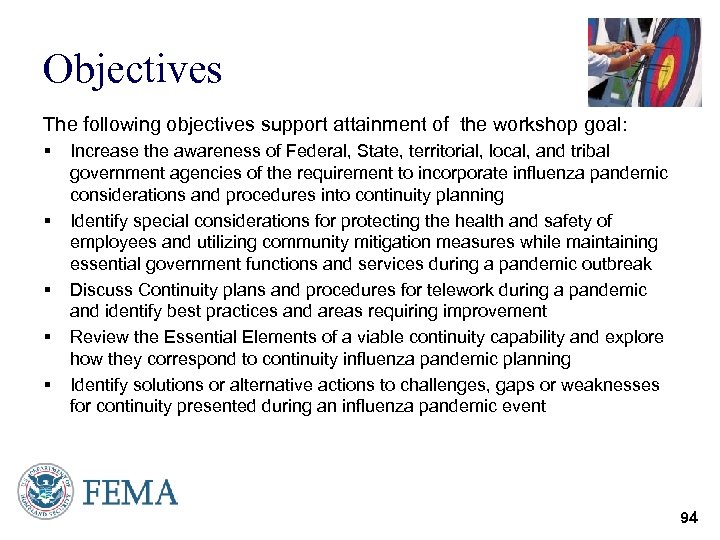 Objectives The following objectives support attainment of the workshop goal: § § § Increase