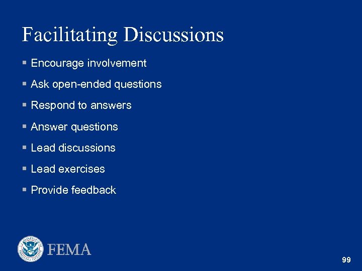 Facilitating Discussions § Encourage involvement § Ask open-ended questions § Respond to answers §