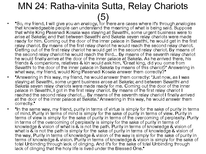  • • • MN 24: Ratha-vinita Sutta, Relay Chariots (5) "So, my friend,