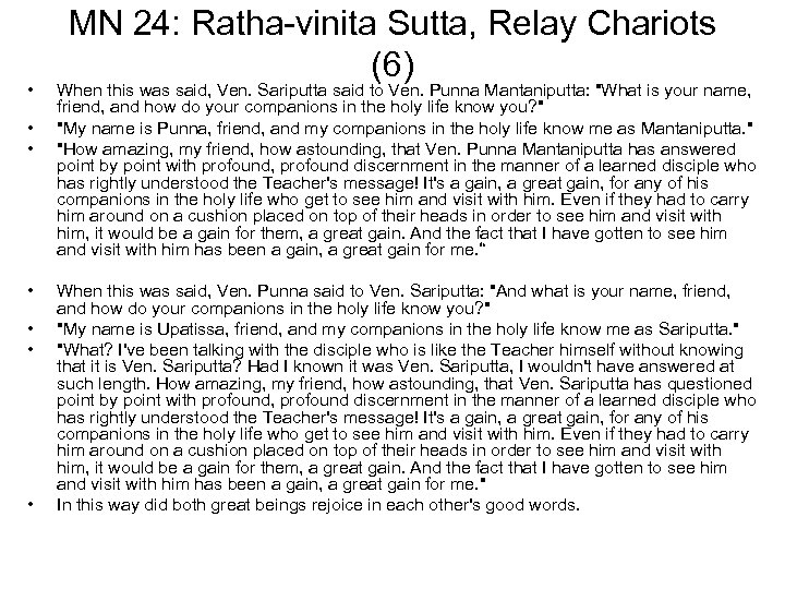  • • MN 24: Ratha-vinita Sutta, Relay Chariots (6) When this was said,