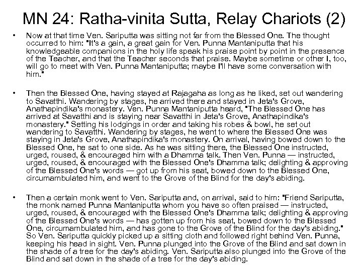 MN 24: Ratha-vinita Sutta, Relay Chariots (2) • Now at that time Ven. Sariputta
