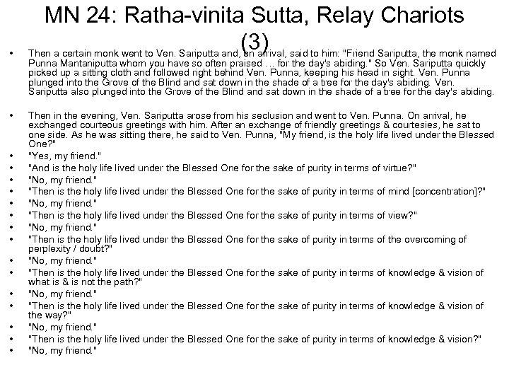  • • • • • MN 24: Ratha-vinita Sutta, Relay Chariots (3) Then