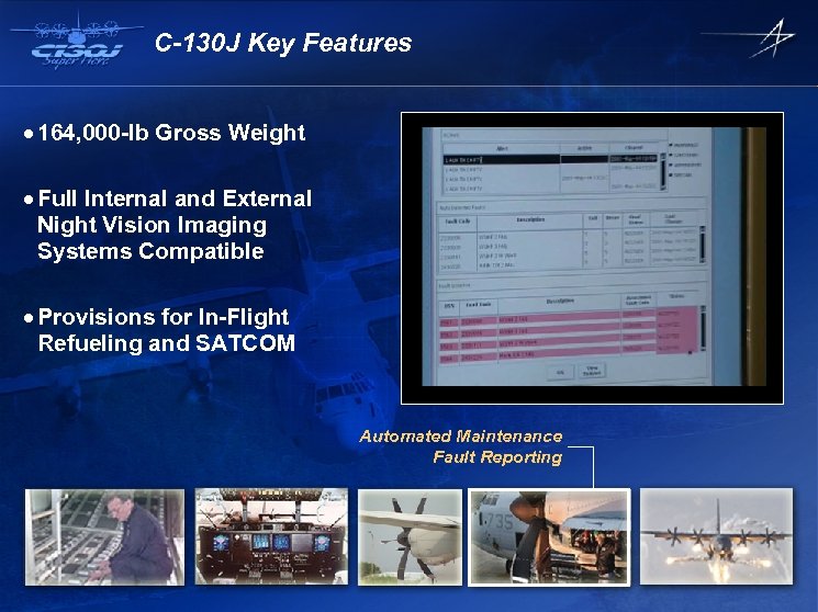 C-130 J Key Features · 164, 000 -lb Gross Weight · Full Internal and