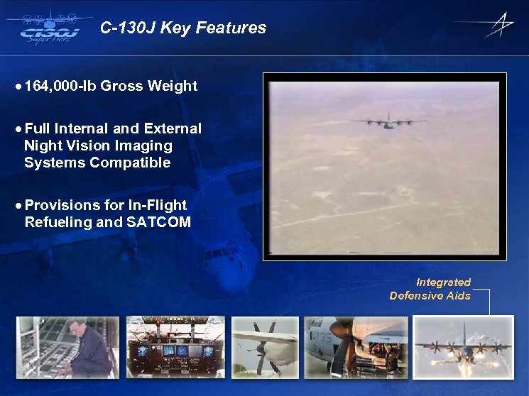 C-130 J Key Features · 164, 000 -lb Gross Weight · Full Internal and