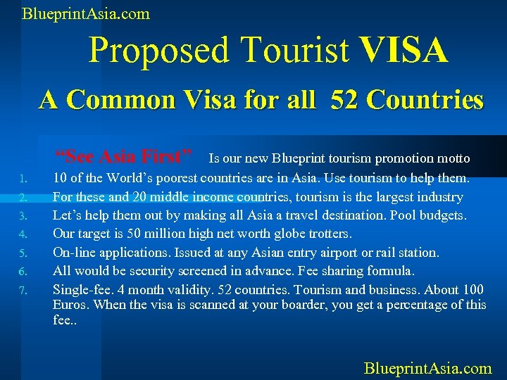 Blueprint. Asia. com Proposed Tourist VISA A Common Visa for all 52 Countries “See